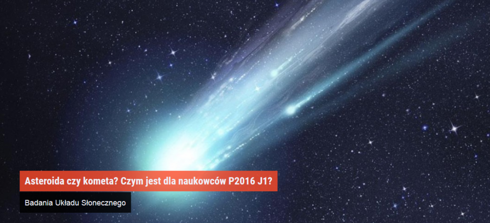 Asteroida czy kometa Czym jest dla naukowców P2016 J1.png