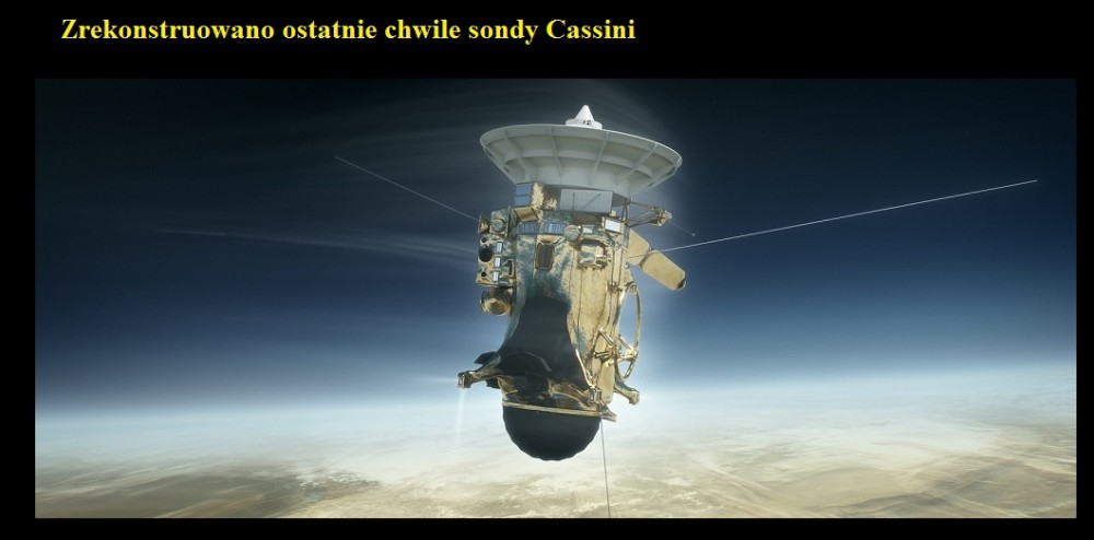 Zrekonstruowano ostatnie chwile sondy Cassini.jpg