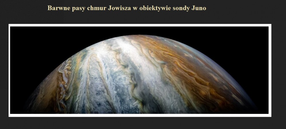 Barwne pasy chmur Jowisza w obiektywie sondy Juno.jpg