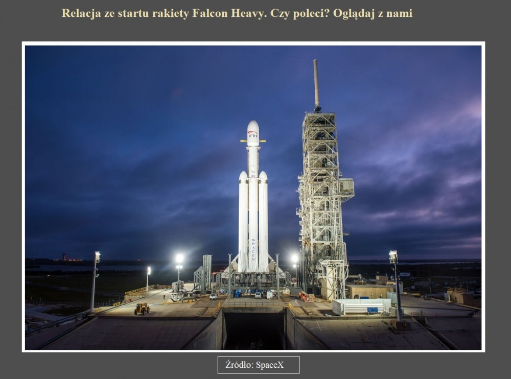 Relacja ze startu rakiety Falcon Heavy Czy poleci Oglądaj z nami.jpg