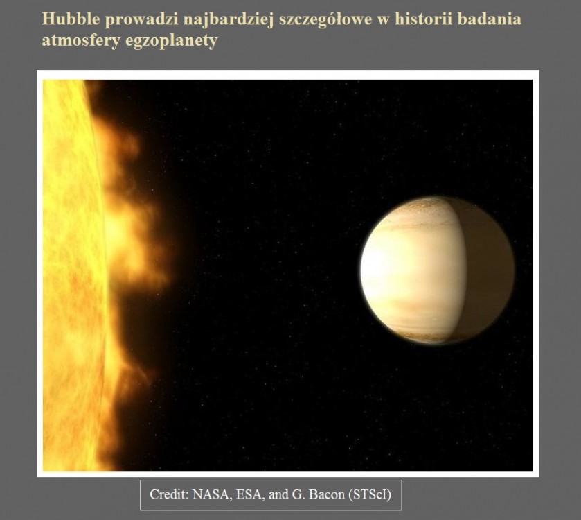 Hubble prowadzi najbardziej szczegółowe w historii badania atmosfery egzoplanety.jpg