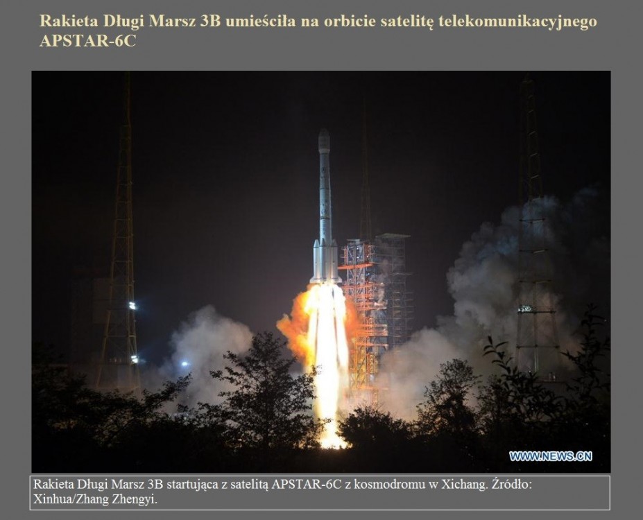 Rakieta Długi Marsz 3B umieściła na orbicie satelitę telekomunikacyjnego APSTAR-6C.jpg