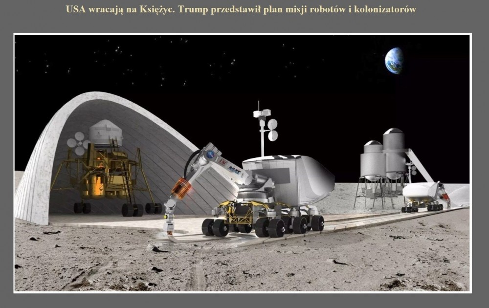 USA wracają na Księżyc. Trump przedstawił plan misji robotów i kolonizatorów.jpg