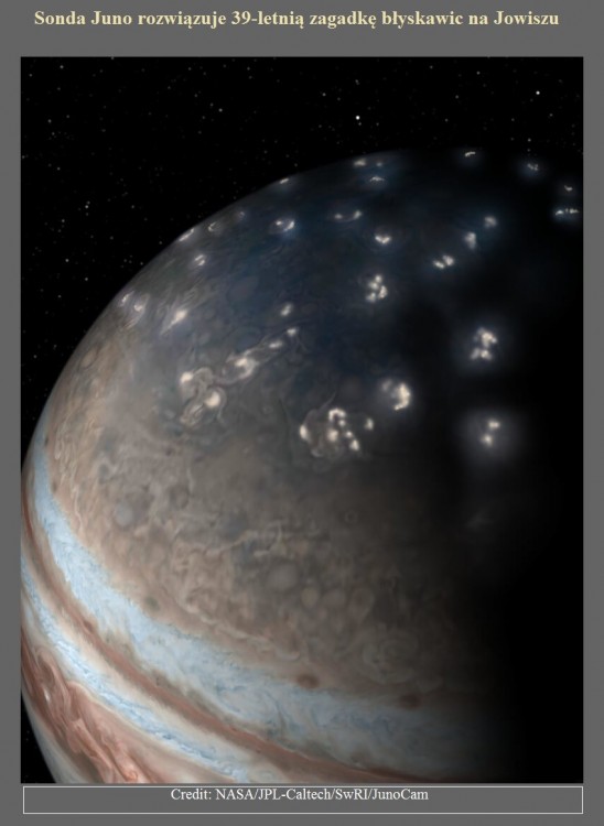 Sonda Juno rozwiązuje 39-letnią zagadkę błyskawic na Jowiszu.jpg