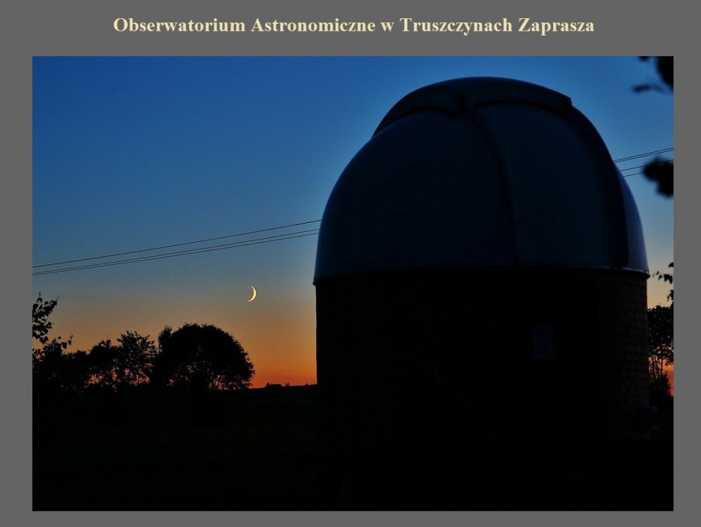 Obserwatorium Astronomiczne w Truszczynach Zaprasza.jpg