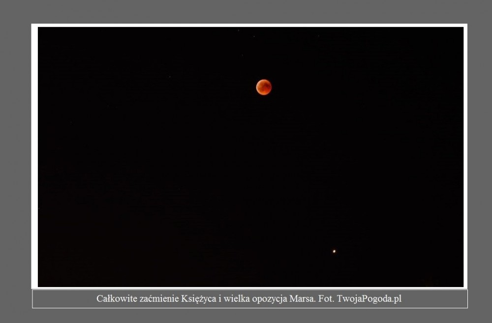 To było niezapomniane widowisko. Zobacz najlepsze zdjęcia z zaćmienia Księżyca i opozycji Marsa2.jpg