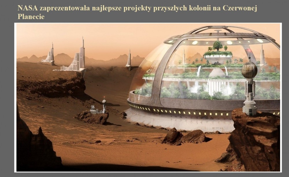 NASA zaprezentowała najlepsze projekty przyszłych kolonii na Czerwonej Planecie.jpg