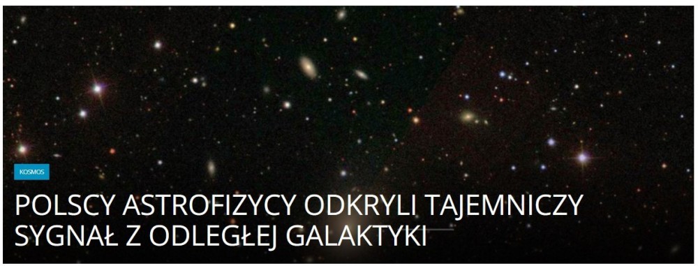 Polscy astrofizycy odkryli tajemniczy sygnał z odległej galaktyki .jpg
