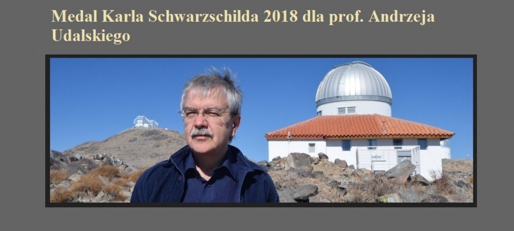 Medal Karla Schwarzschilda 2018 dla prof. Andrzeja Udalskiego.jpg