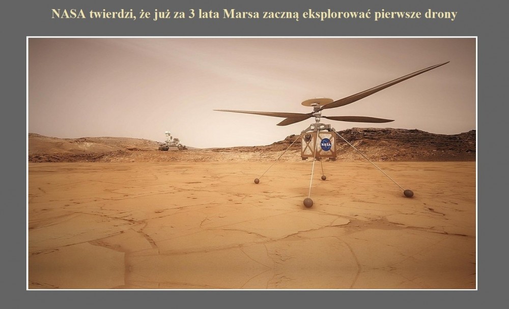 NASA twierdzi, że już za 3 lata Marsa zaczną eksplorować pierwsze drony.jpg