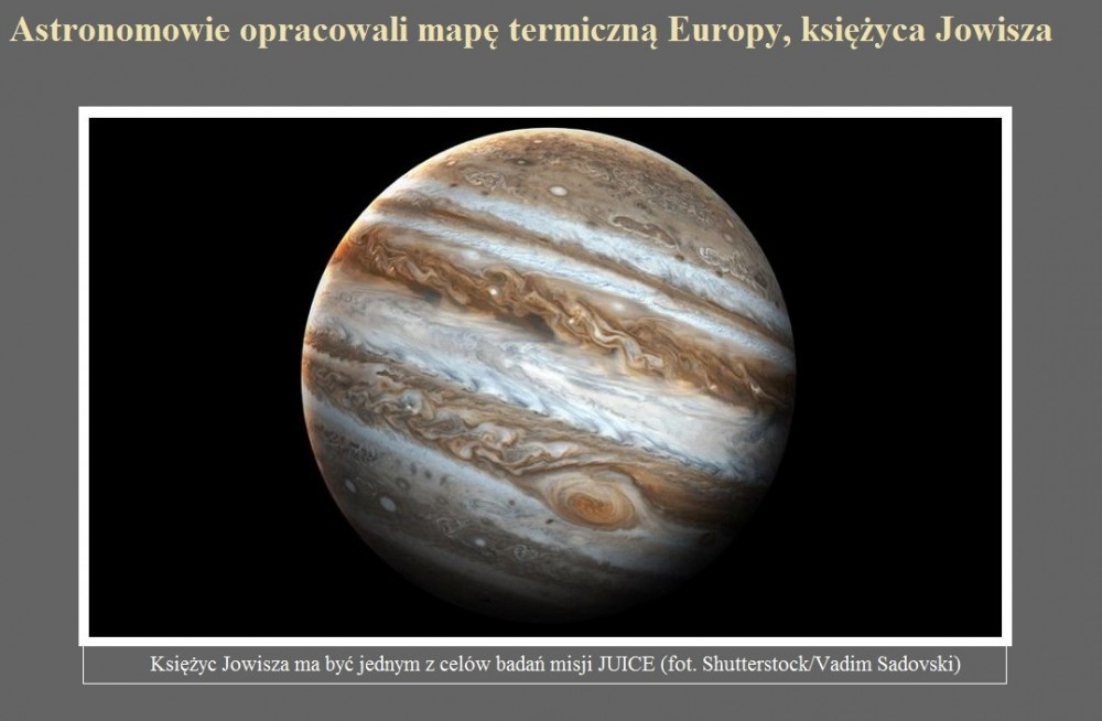 Astronomowie opracowali mapę termiczną Europy, księżyca Jowisza.jpg