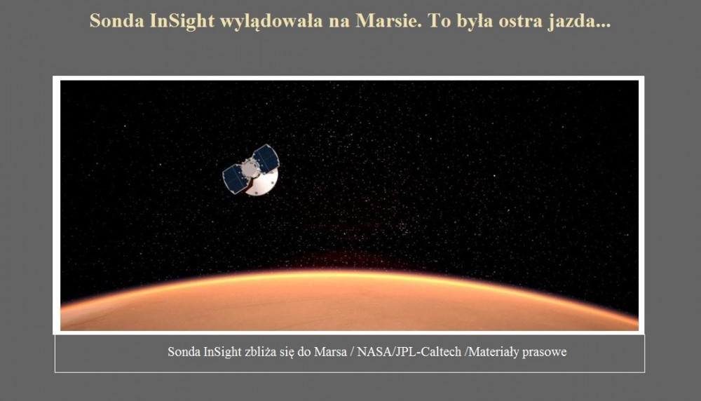 Sonda InSight wylądowała na Marsie. To była ostra jazda....jpg