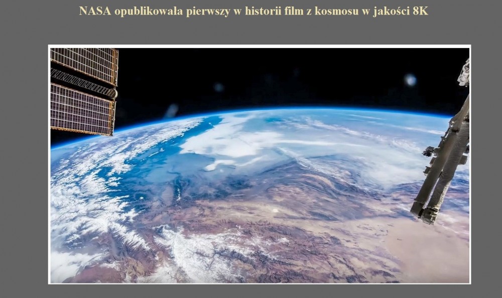 NASA opublikowała pierwszy w historii film z kosmosu w jakości 8K.jpg