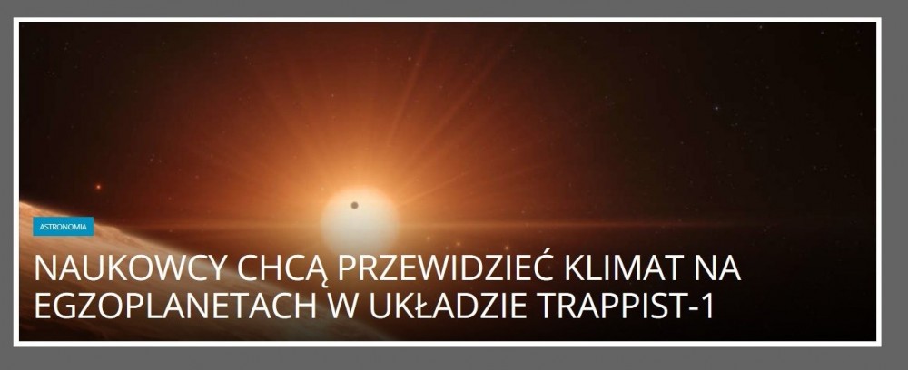 Naukowcy chcą przewidzieć klimat na egzoplanetach w układzie TRAPPIST-1.jpg