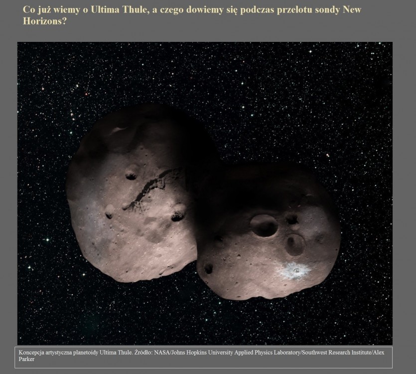 Co już wiemy o Ultima Thule, a czego dowiemy się podczas przelotu sondy New Horizons.jpg