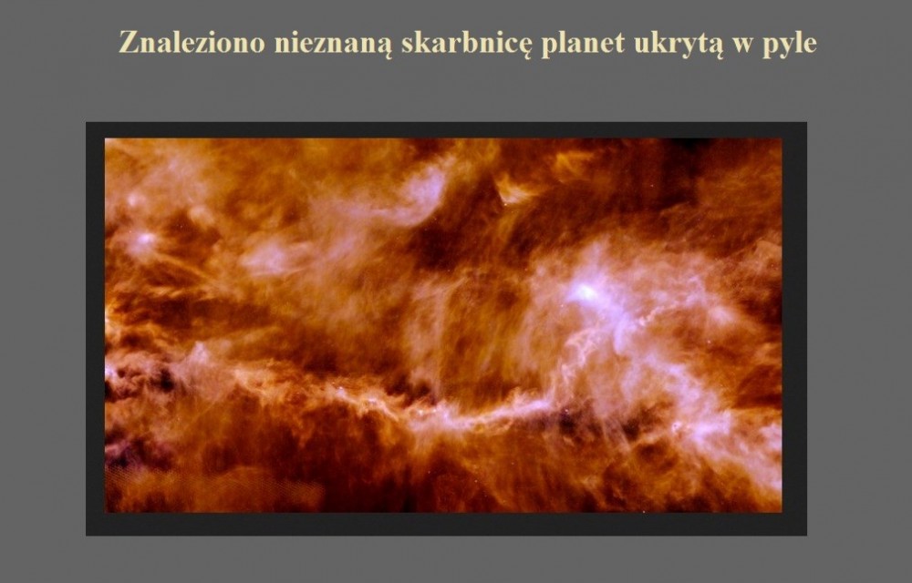 Znaleziono nieznaną skarbnicę planet ukrytą w pyle.jpg