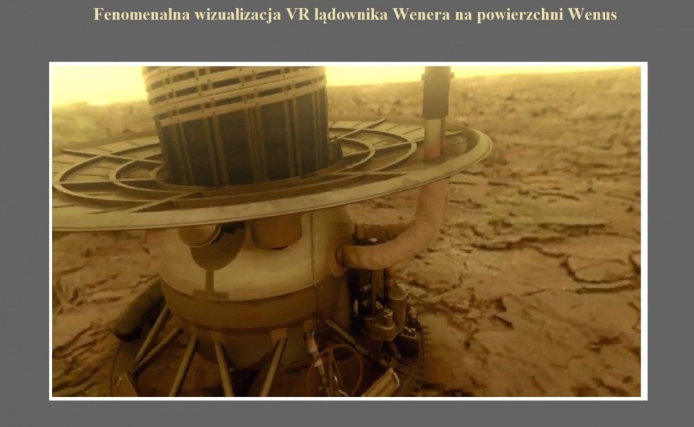 Fenomenalna wizualizacja VR lądownika Wenera na powierzchni Wenus.jpg