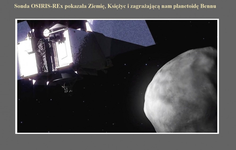 Sonda OSIRIS-REx pokazała Ziemię, Księżyc i zagrażającą nam planetoidę Bennu.jpg
