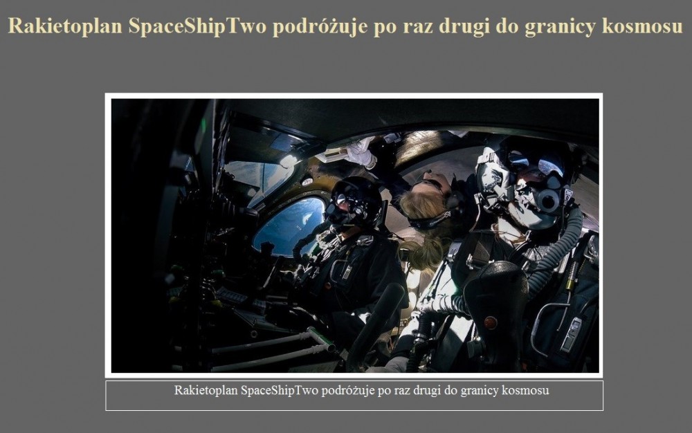 Rakietoplan SpaceShipTwo podróżuje po raz drugi do granicy kosmosu.jpg