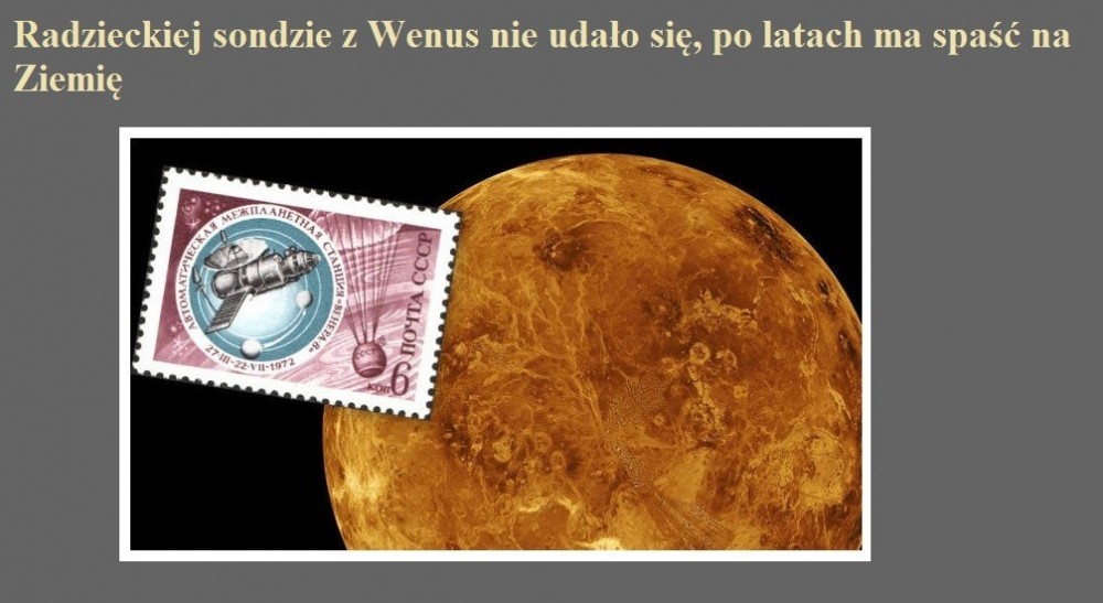 Radzieckiej sondzie z Wenus nie udało się, po latach ma spaść na Ziemię.jpg