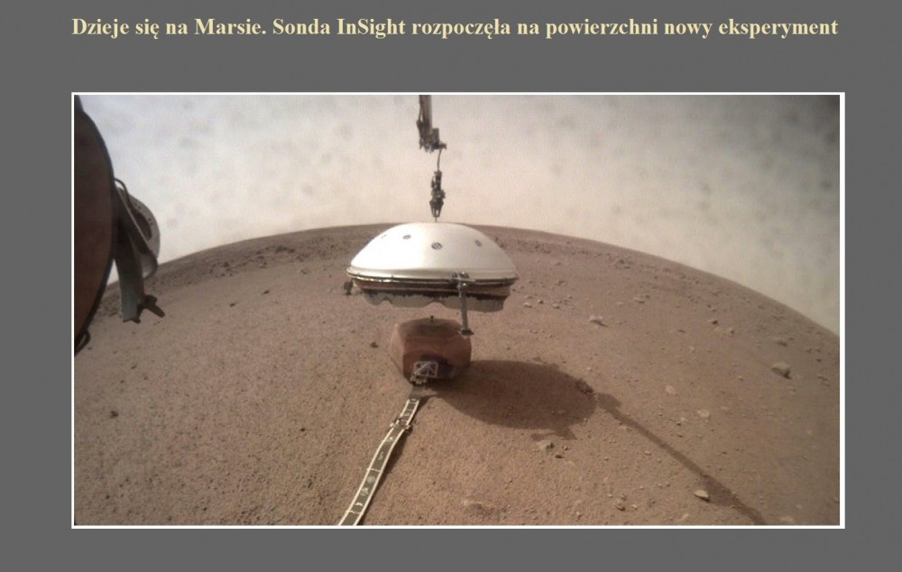 Dzieje się na Marsie. Sonda InSight rozpoczęła na powierzchni nowy eksperyment.jpg