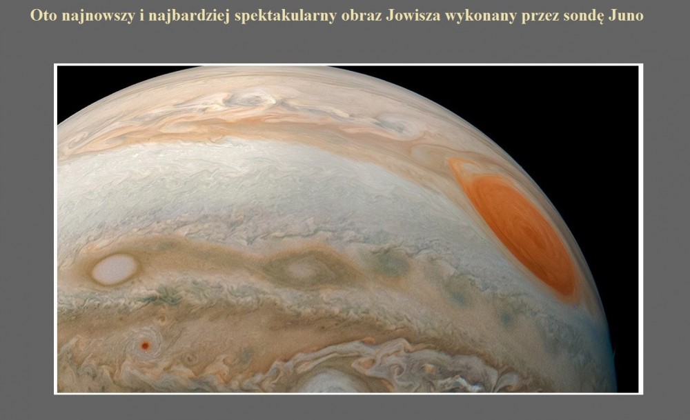 Oto najnowszy i najbardziej spektakularny obraz Jowisza wykonany przez sondę Juno.jpg