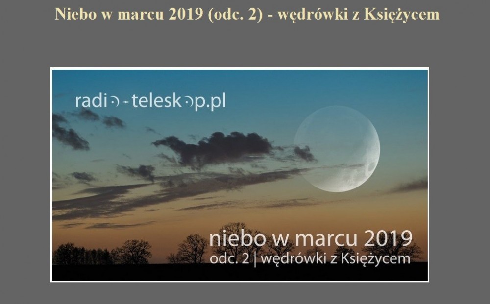 Niebo w marcu 2019 (odc. 2) - wędrówki z Księżycem.jpg