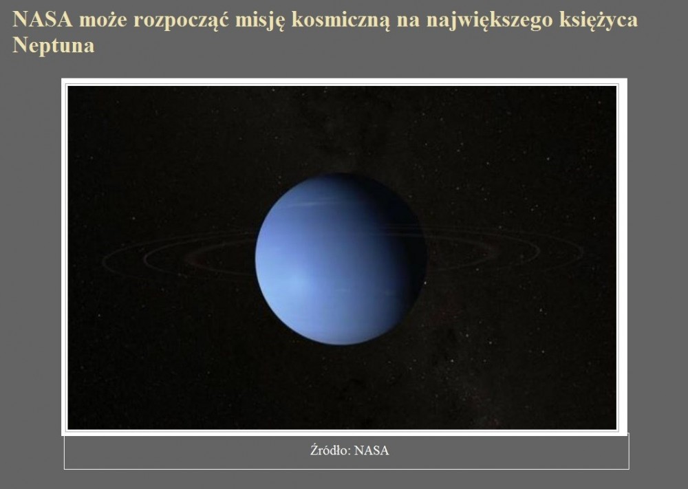 NASA może rozpocząć misję kosmiczną na największego księżyca Neptuna.jpg