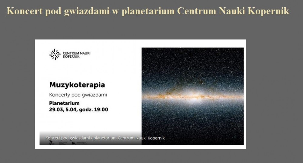 Koncert pod gwiazdami w planetarium Centrum Nauki Kopernik.jpg