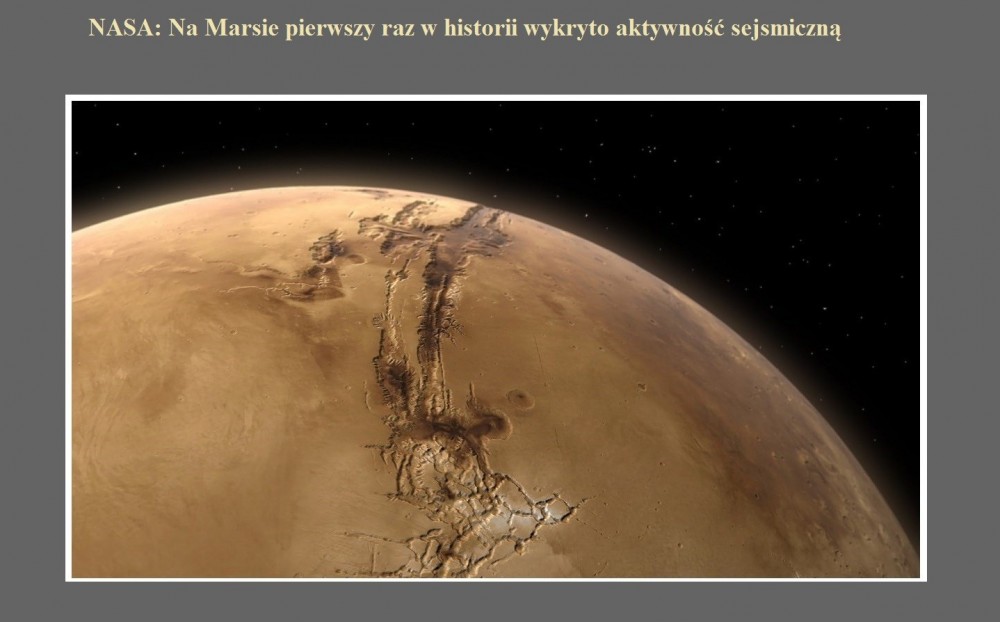NASA Na Marsie pierwszy raz w historii wykryto aktywność sejsmiczną.jpg