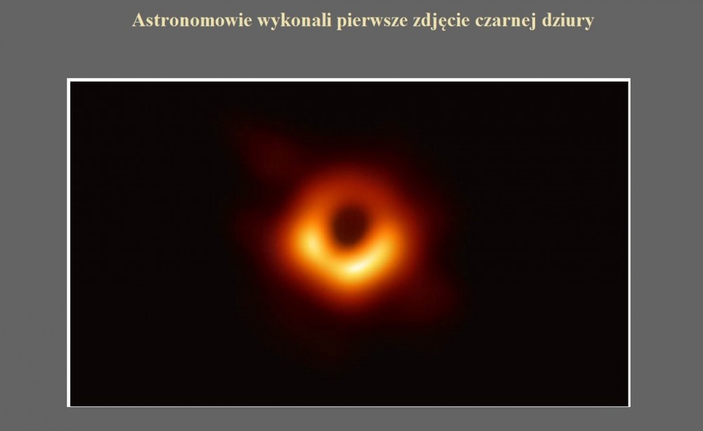 Astronomowie wykonali pierwsze zdjęcie czarnej dziury.jpg