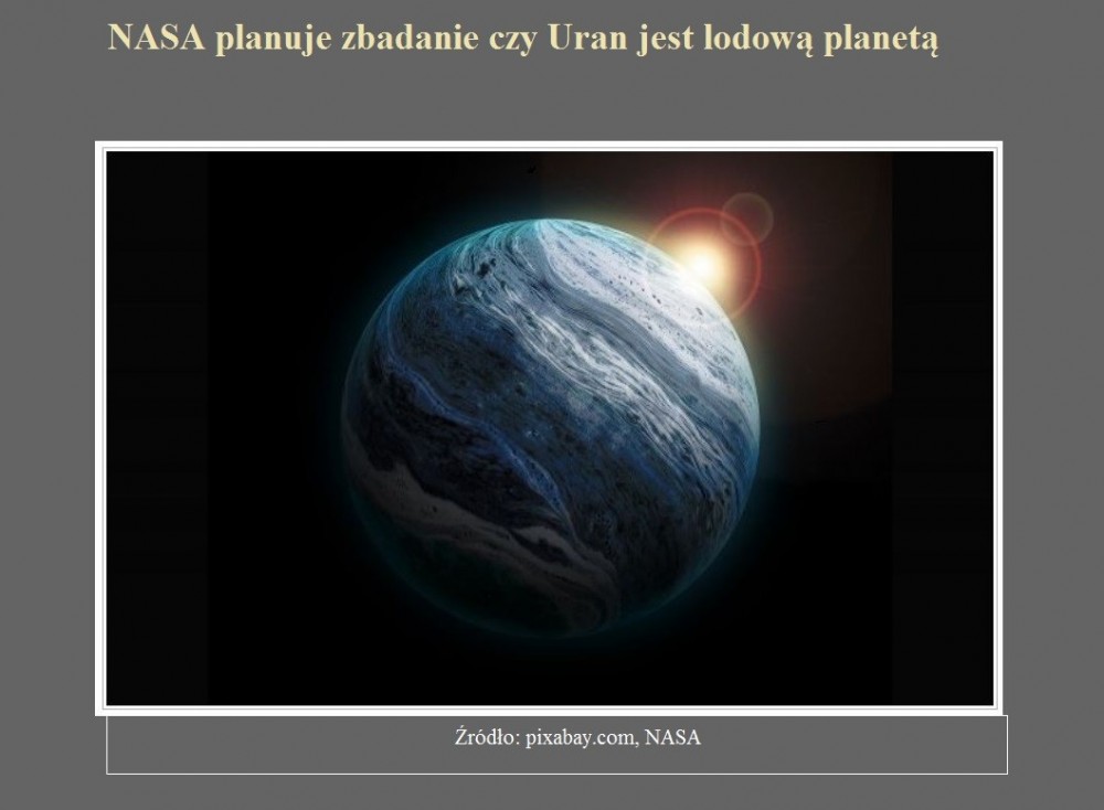 NASA planuje zbadanie czy Uran jest lodową planetą.jpg