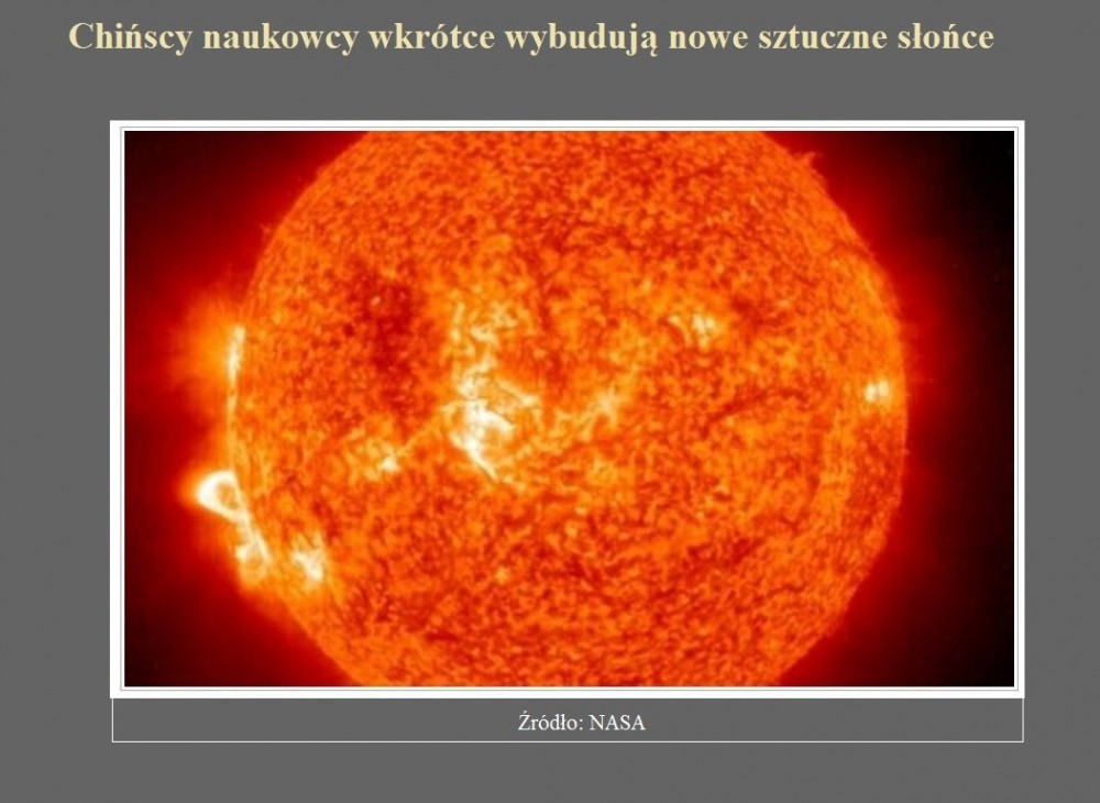Chińscy naukowcy wkrótce wybudują nowe sztuczne słońce.jpg