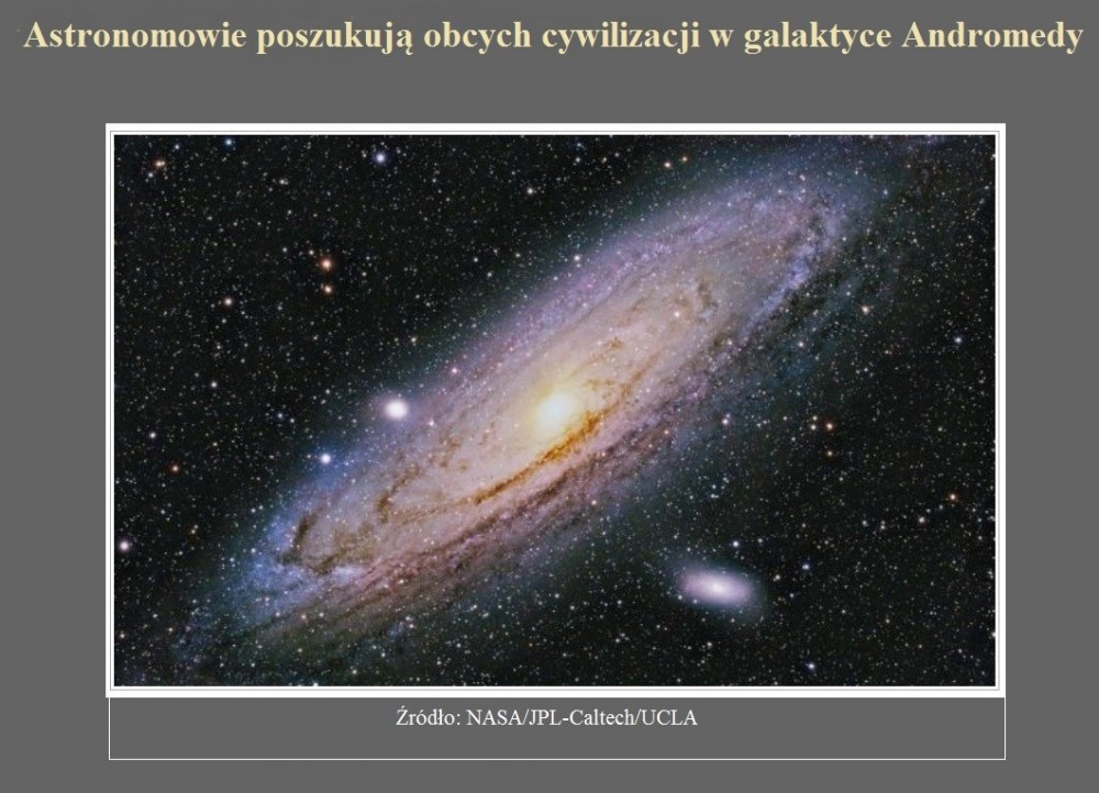Astronomowie poszukują obcych cywilizacji w galaktyce Andromedy.jpg