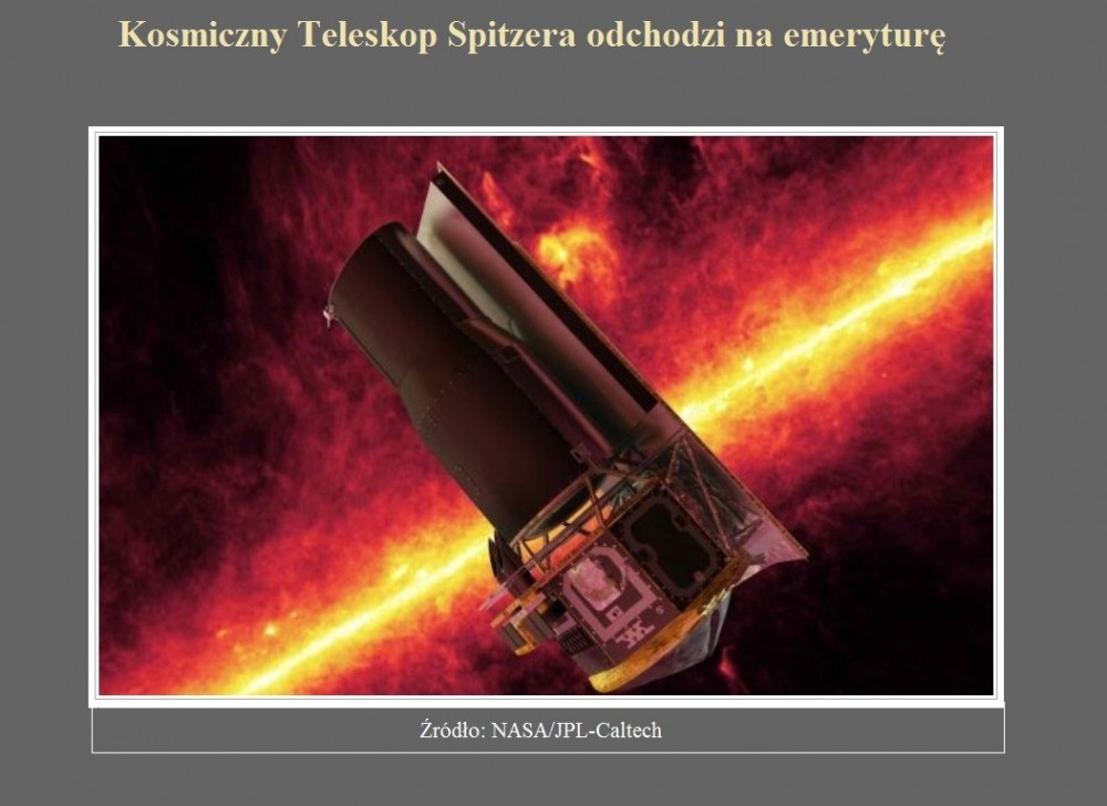Kosmiczny Teleskop Spitzera odchodzi na emeryturę.jpg