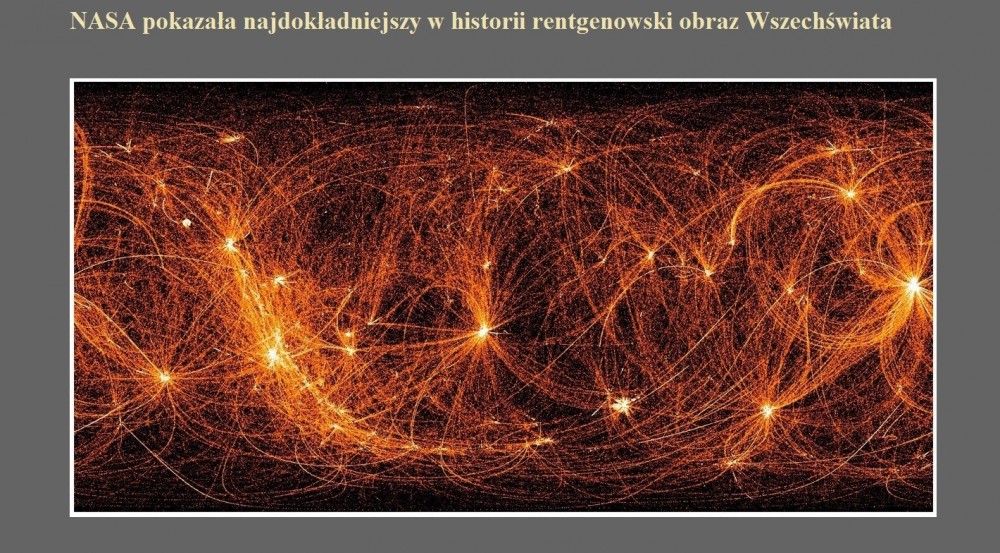 NASA pokazała najdokładniejszy w historii rentgenowski obraz Wszechświata.jpg
