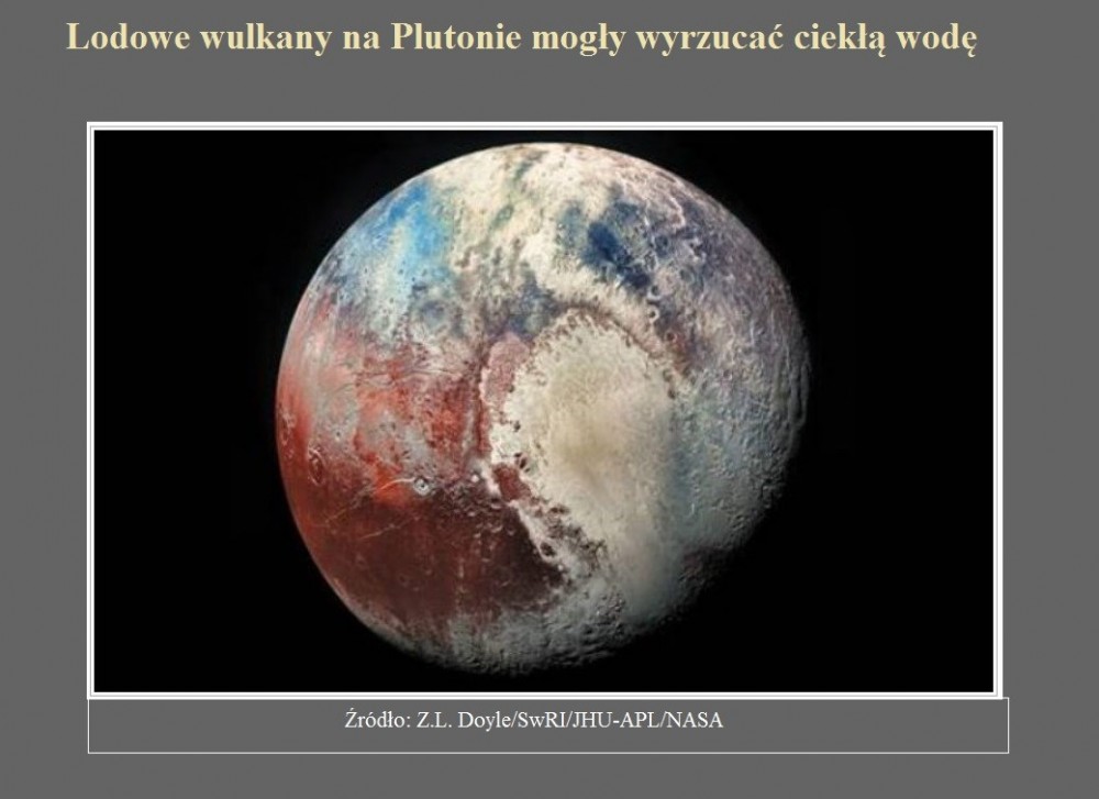 Lodowe wulkany na Plutonie mogły wyrzucać ciekłą wodę.jpg