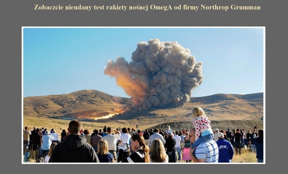 Zobaczcie nieudany test rakiety nośnej OmegA od firmy Northrop Grumman.jpg
