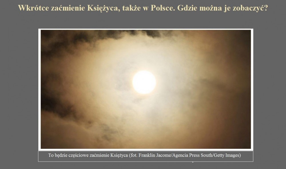Wkrótce zaćmienie Księżyca, także w Polsce. Gdzie można je zobaczyć.jpg