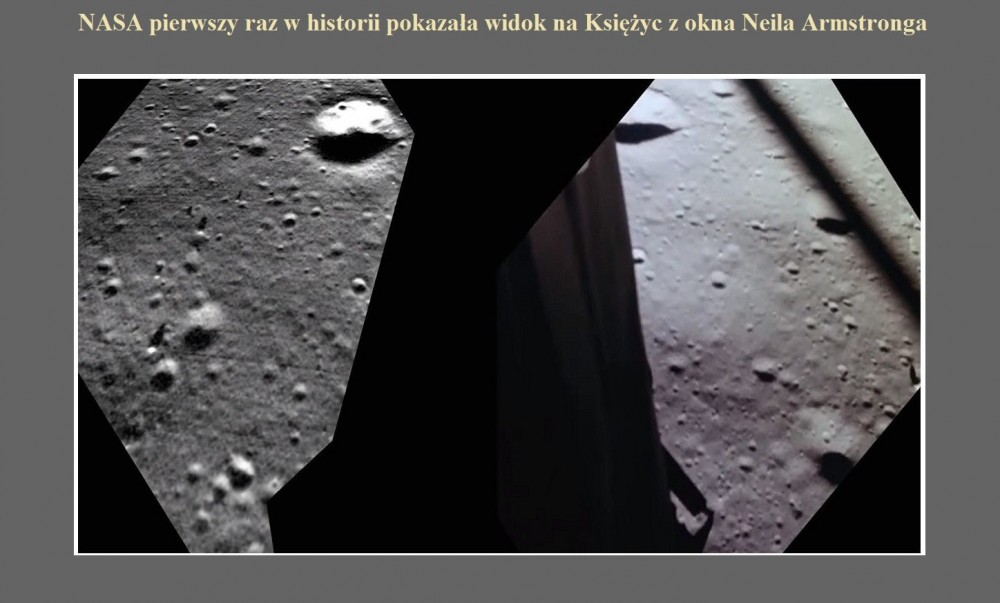 NASA pierwszy raz w historii pokazała widok na Księżyc z okna Neila Armstronga.jpg