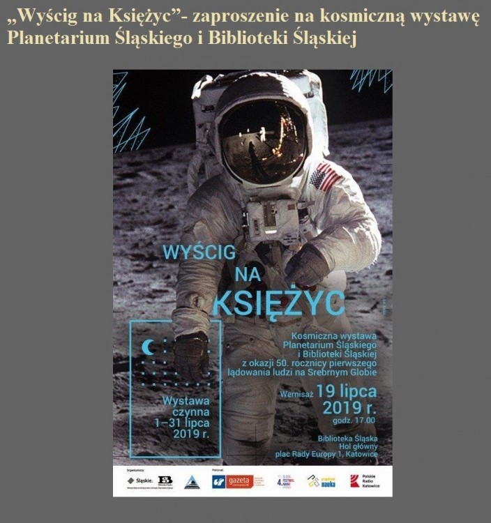 Wyścig na Księżyc zaproszenie na kosmiczną wystawę Planetarium Śląskiego i Biblioteki Śląskiej.jpg