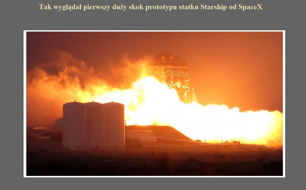 Tak wyglądał pierwszy duży skok prototypu statku Starship od SpaceX.jpg