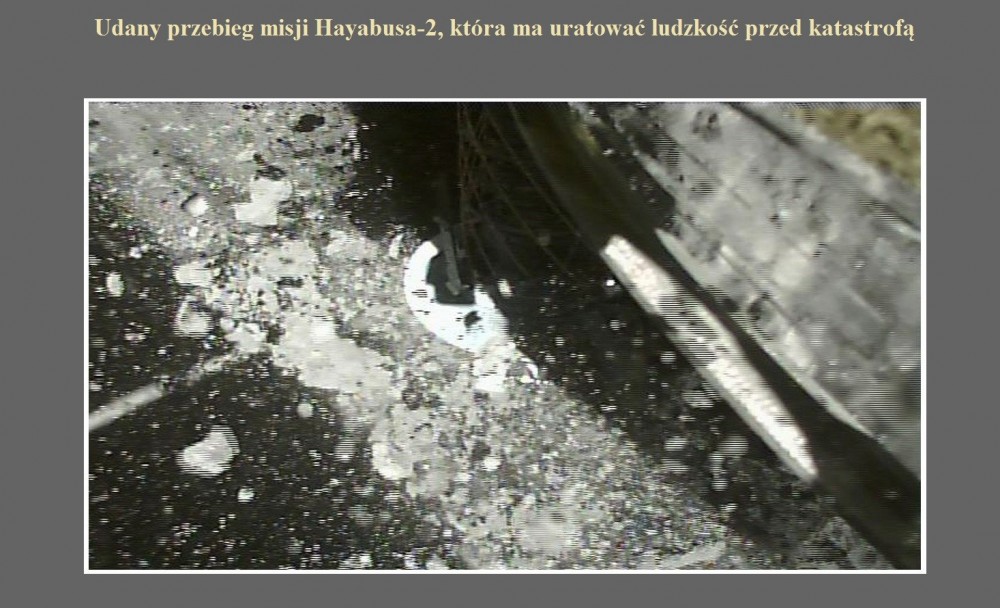 Udany przebieg misji Hayabusa-2, która ma uratować ludzkość przed katastrofą.jpg