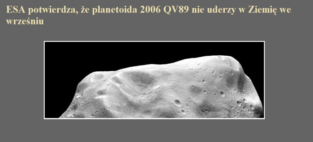 ESA potwierdza, że planetoida 2006 QV89 nie uderzy w Ziemię we wrześniu.jpg