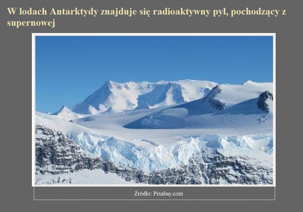 W lodach Antarktydy znajduje się radioaktywny pył, pochodzący z supernowej.jpg