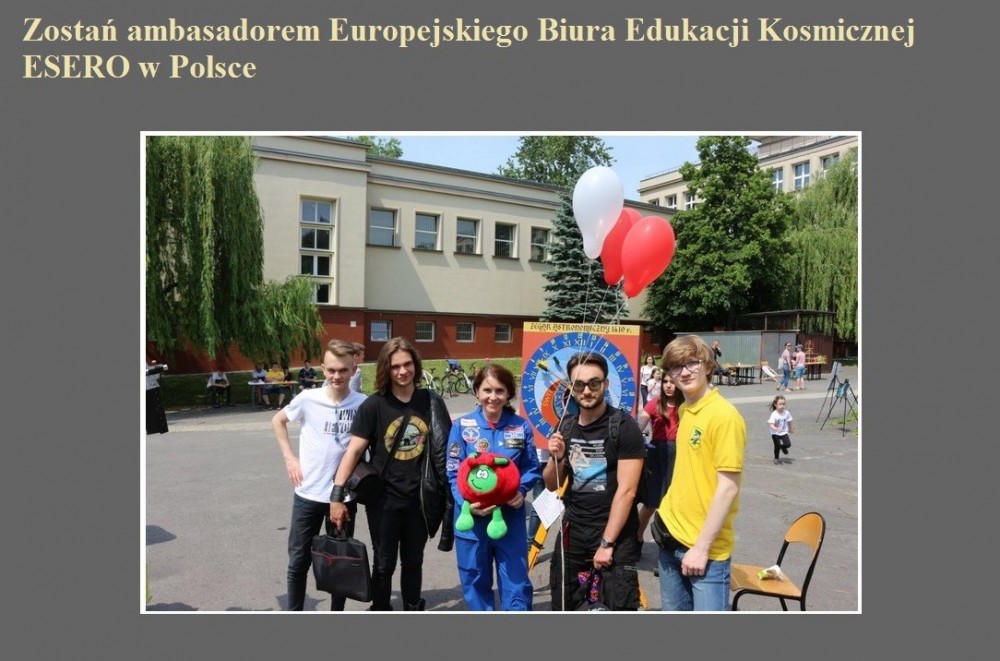 Zostań ambasadorem Europejskiego Biura Edukacji Kosmicznej ESERO w Polsce.jpg