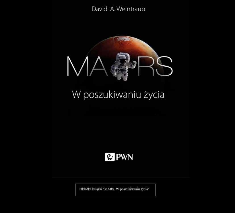 Mars. W poszukiwaniu życia - Zapowiedź arcyciekawej książki od PWN2.jpg