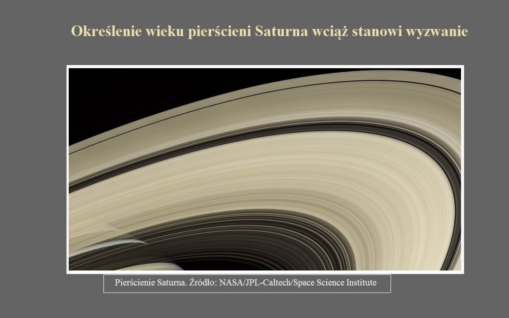 Określenie wieku pierścieni Saturna wciąż stanowi wyzwanie.jpg