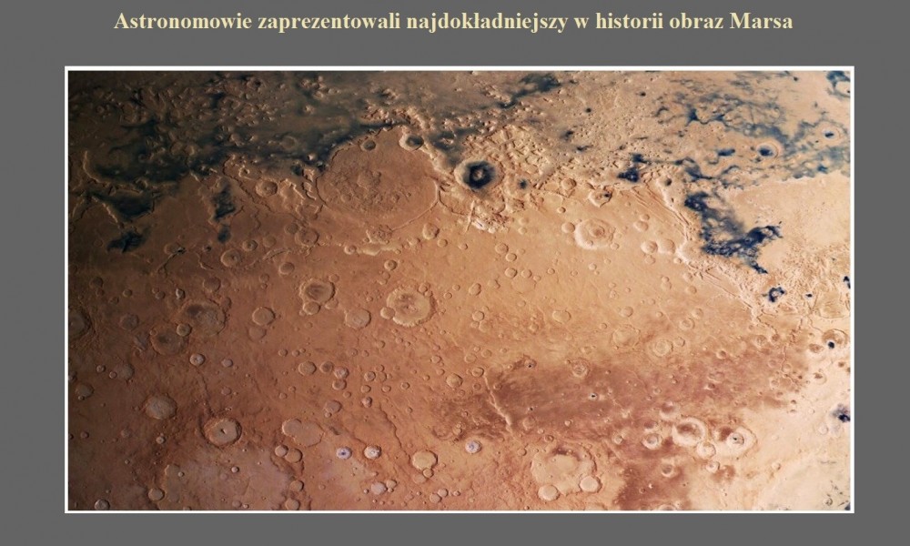 Astronomowie zaprezentowali najdokładniejszy w historii obraz Marsa.jpg