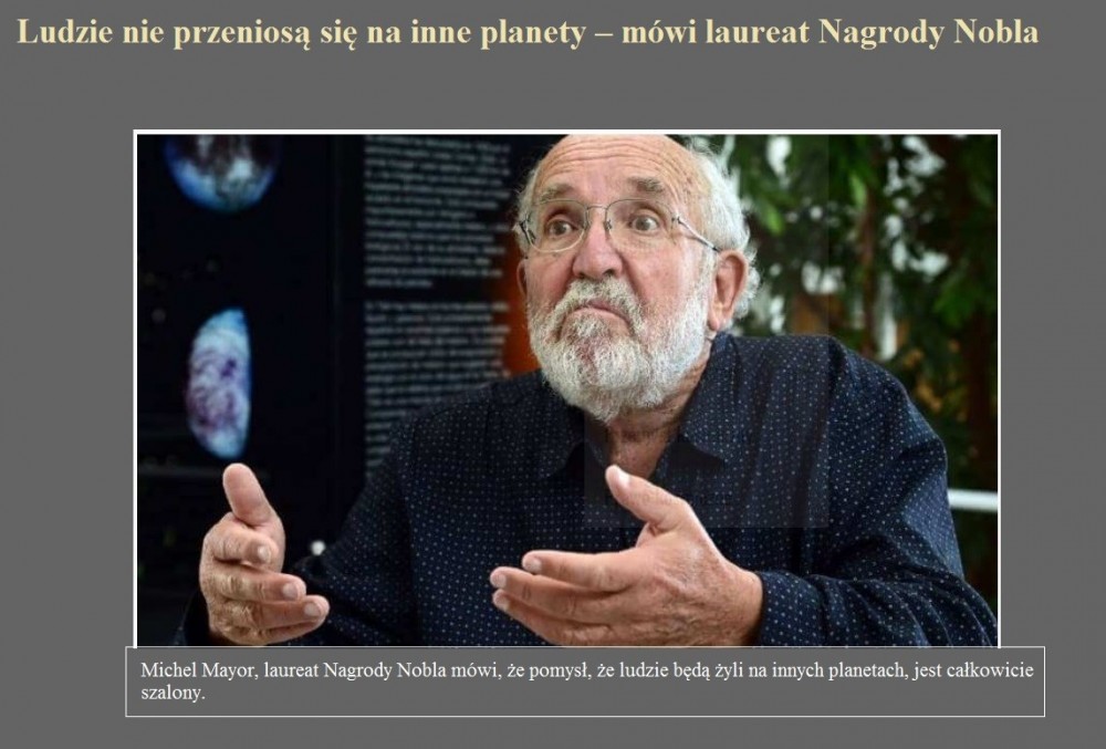 Ludzie nie przeniosą się na inne planety ? mówi laureat Nagrody Nobla.jpg